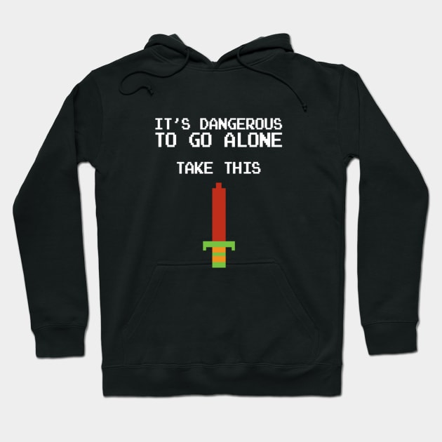 It's dangerous to go alone take this Hoodie by Nanoe